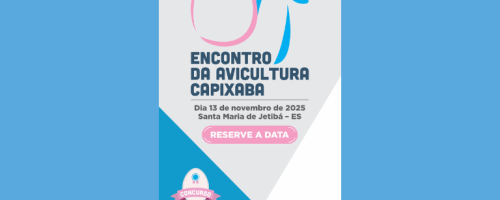 Evento da AVES em novembro reunirá produtores, técnicos e empresas para fortalecer a avicultura no Espírito Santo