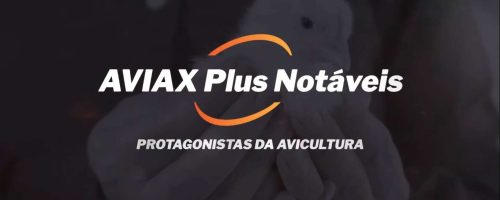 Phibro-Saude-Animal-lanca-serie-Aviax-Plus-Notaveis-com-historias-de-relevantes-profissionais-da-cadeia-avicola